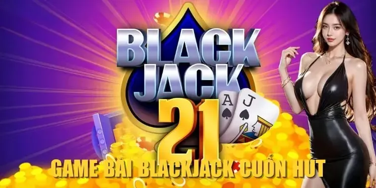 Trò Chơi Blackjack Tại SunWin Chi Tiết Luật Chơi Và Chiến Thuật Hay