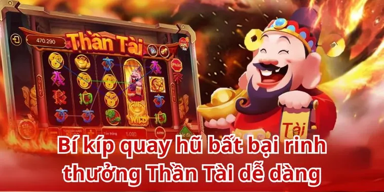 Khám Phá Trò Chơi Nổ Hũ Thần Tài Sunwin Với Jackpot Và Tính Năng Đặc Biệt
